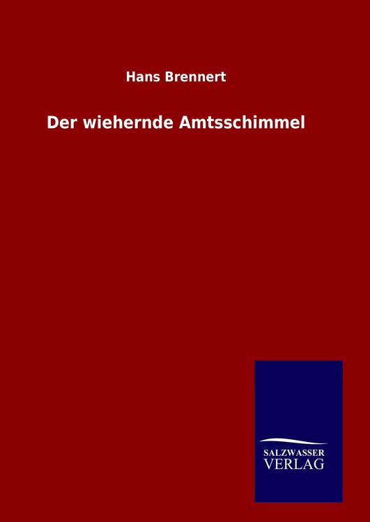 Produktbild: Der wiehernde Amtsschimmel