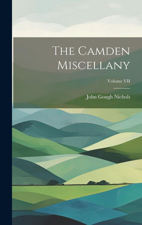 Produktbild: The Camden Miscellany; Volume VII