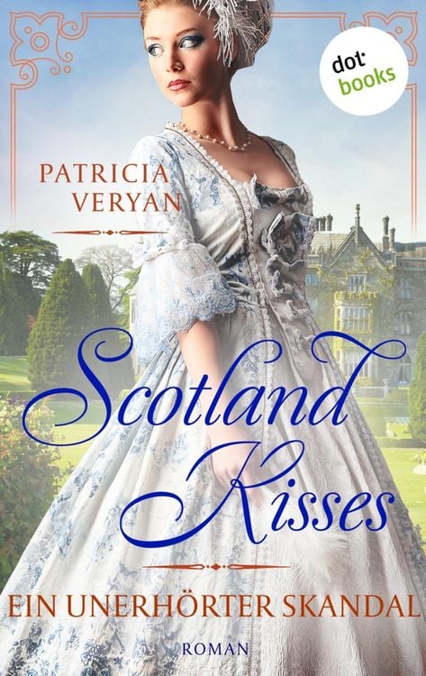 Produktbild: Scotland Kisses - Ein unerh&ouml;rter Skandal