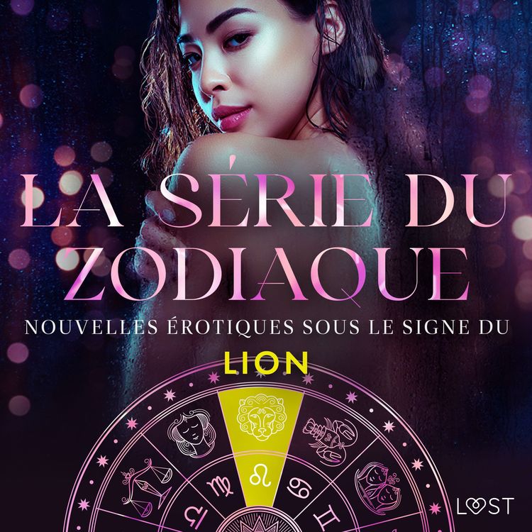 Produktbild: La s&eacute;rie du zodiaque : nouvelles &eacute;rotiques sous le signe du Lion