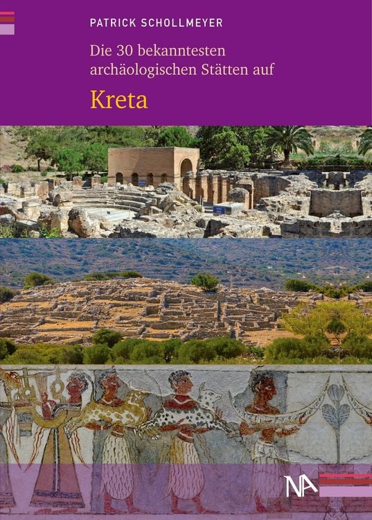 Produktbild: Die 30 bekanntesten arch&auml;ologischen St&auml;tten auf Kreta
