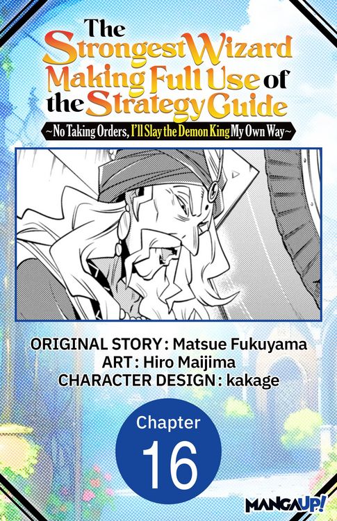 Produktbild: The Strongest Wizard Making Full Use of the Strategy Guide -No Taking Orders, I'll Slay the Demon King My Own Way- #016