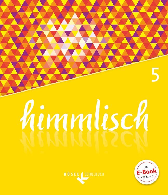 Produktbild: himmlisch - Unterrichtswerk f&uuml;r katholische Religionslehre an der Mittelschule in Bayern - 5. Jahrgangsstufe