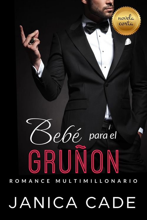 Produktbild: Beb&eacute; para el gru&ntilde;&oacute;n (El legado de Blake, #4)