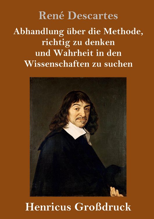 Produktbild: Abhandlung &uuml;ber die Methode, richtig zu denken und Wahrheit in den Wissenschaften zu suchen (Gro&szlig;druck)