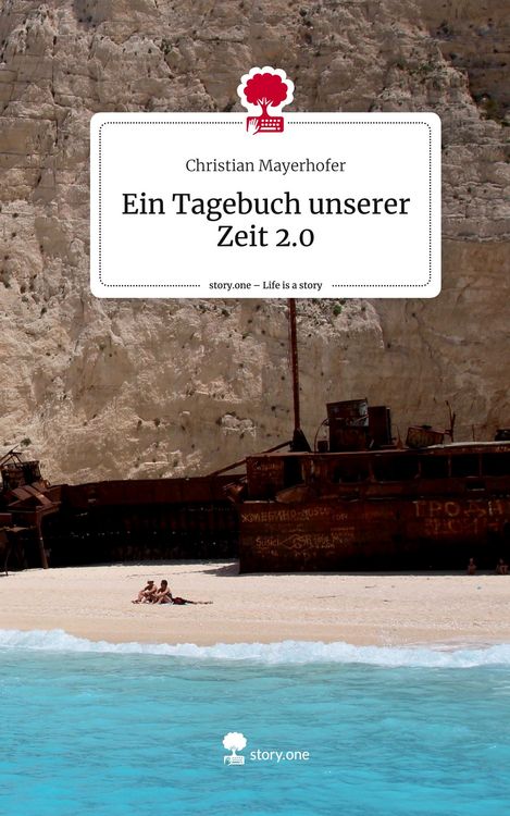 Produktbild: Ein Tagebuch unserer Zeit 2.0. Life is a Story - story.one