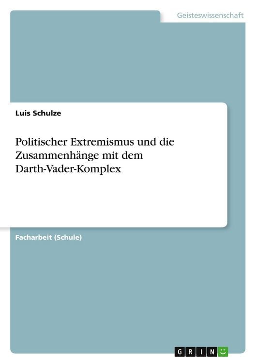Produktbild: Politischer Extremismus und die Zusammenh&auml;nge mit dem Darth-Vader-Komplex