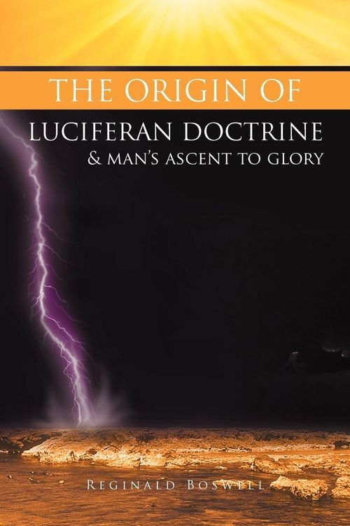 Produktbild: The Origin of Luciferan Doctrine & Man's Ascent to Glory