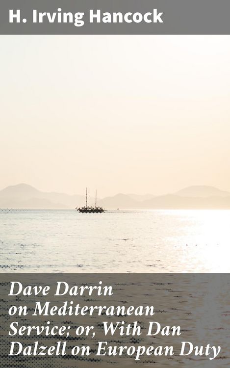 Produktbild: Dave Darrin on Mediterranean Service; or, With Dan Dalzell on European Duty