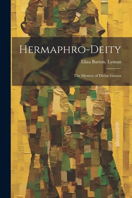 Produktbild: Hermaphro-deity: The Mystery of Divine Genius