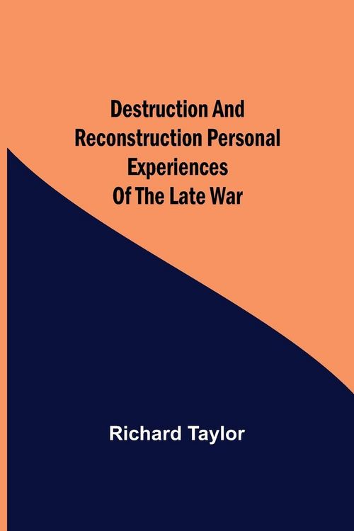 Produktbild: Destruction And Reconstruction Personal Experiences Of The Late War