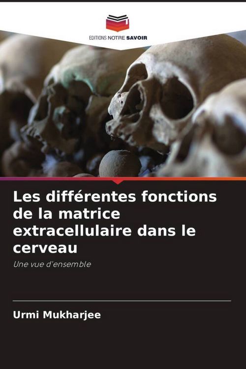 Produktbild: Les diff&eacute;rentes fonctions de la matrice extracellulaire dans le cerveau