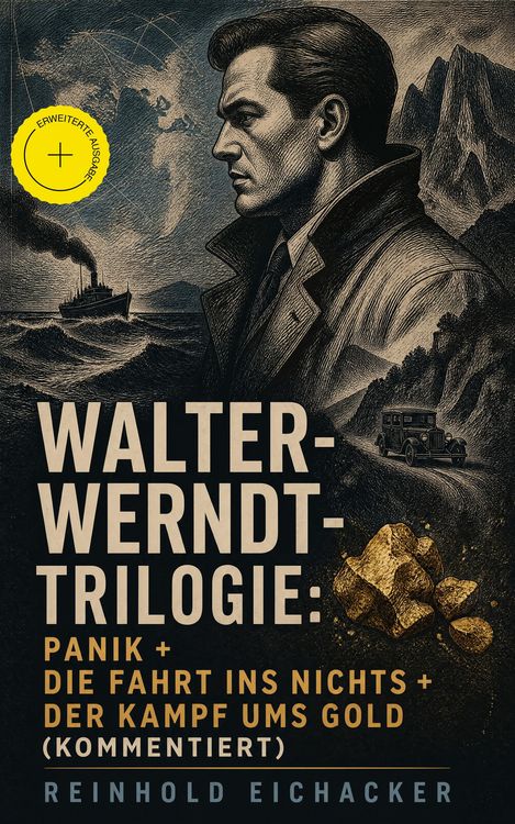 Produktbild: Walter-Werndt-Trilogie: Panik + Die Fahrt ins Nichts + Der Kampf ums Gold (Kommentiert)