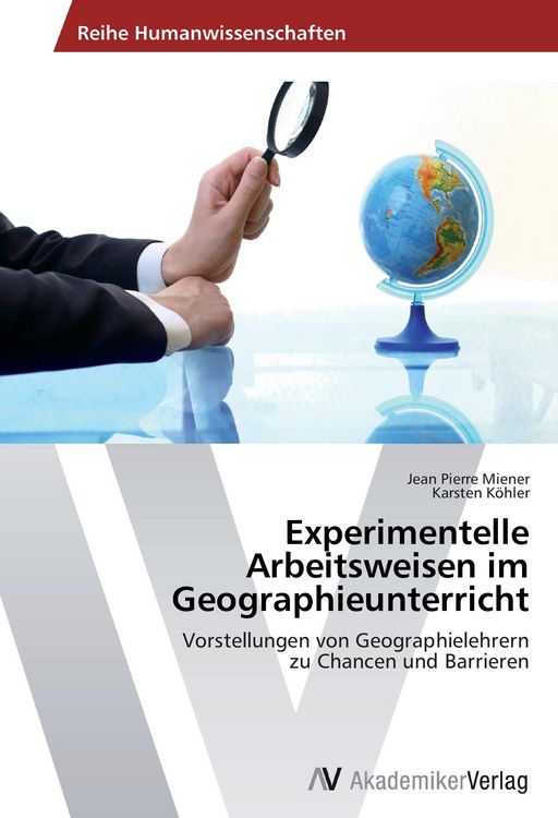 Produktbild: Experimentelle Arbeitsweisen im Geographieunterricht