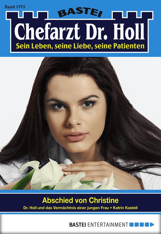 Bild vom Artikel Chefarzt Dr. Holl 1775 vom Autor Katrin Kastell