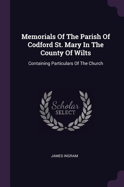 Produktbild: Memorials Of The Parish Of Codford St. Mary In The County Of Wilts