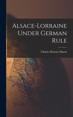 Produktbild: Alsace-Lorraine Under German Rule