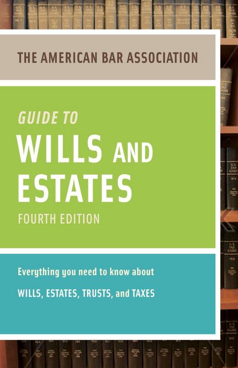 Produktbild: American Bar Association Guide to Wills and Estates, Fourth Edition