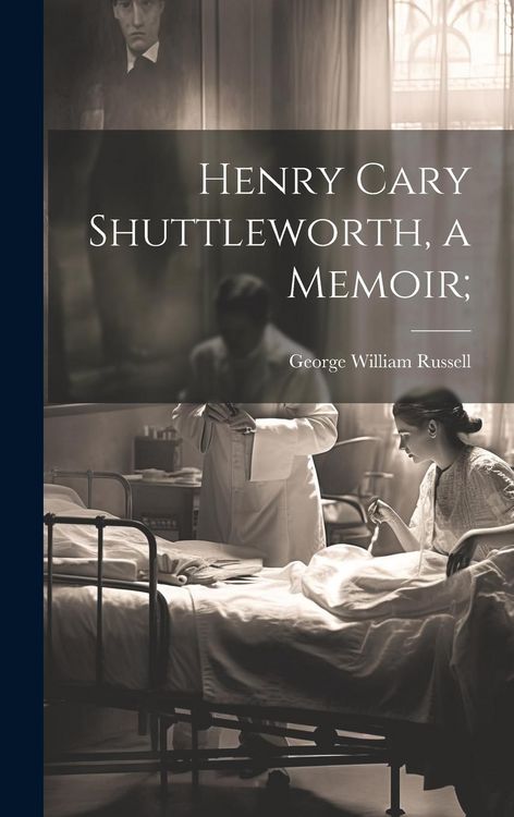 Produktbild: Henry Cary Shuttleworth, a Memoir;