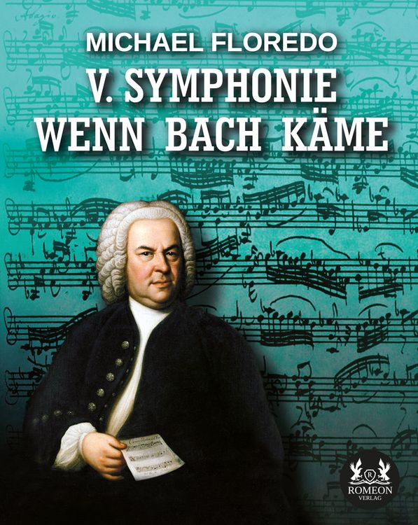 Produktbild: V. Symphonie WENN BACH K&Auml;ME
