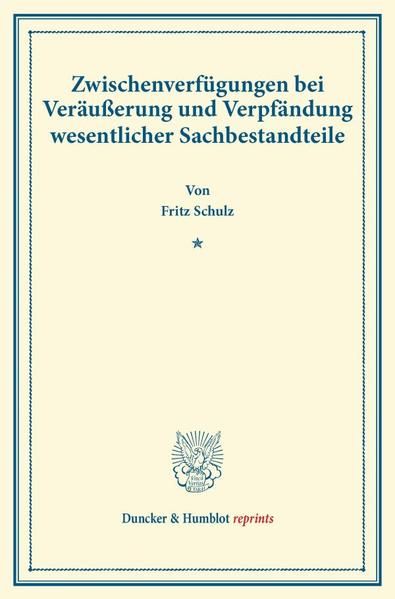 Produktbild: Zwischenverf&uuml;gungen bei Ver&auml;u&szlig;erung und Verpf&auml;ndung wesentlicher Sachbestandteile.