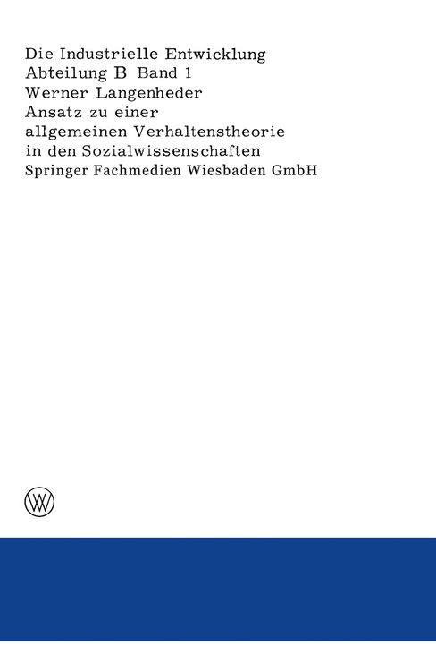 Produktbild: Ansatz zu einer allgemeinen Verhaltenstheorie in den Sozialwissenschaften Dargestellt und &uuml;berpr&uuml;ft an Ergebnissen empirischer Untersuchungen &uuml;ber Ursachen von Wanderungen