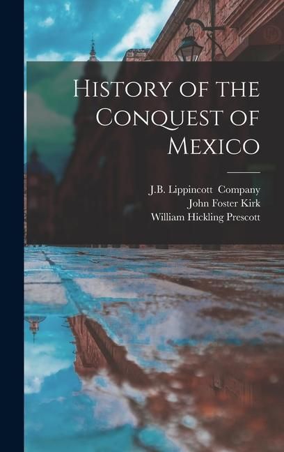 Produktbild: History of the Conquest of Mexico