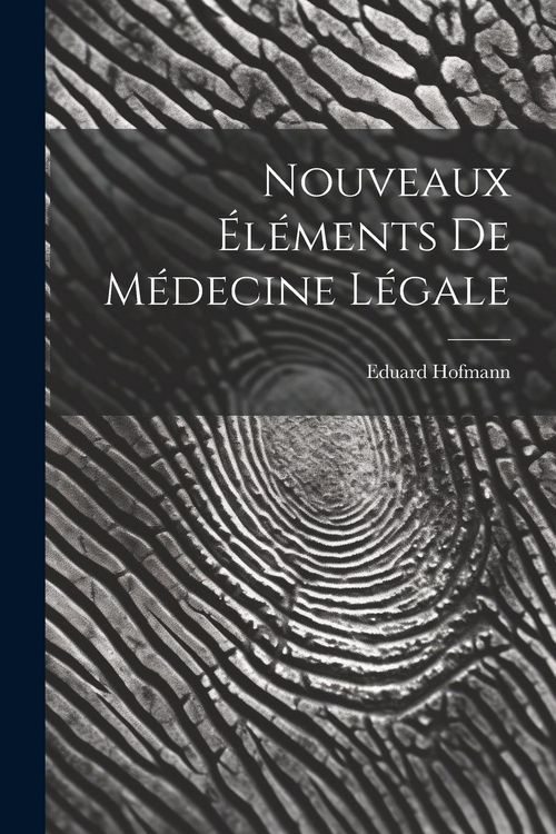 Produktbild: Nouveaux &Eacute;l&eacute;ments De M&eacute;decine L&eacute;gale