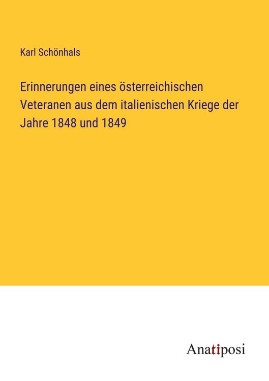 Produktbild: Erinnerungen eines &ouml;sterreichischen Veteranen aus dem italienischen Kriege der Jahre 1848 und 1849
