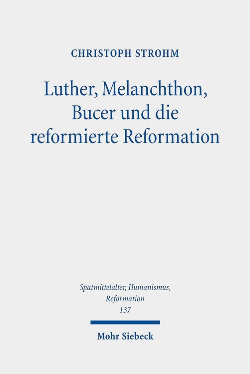 Produktbild: Luther, Melanchthon, Bucer und die reformierte Reformation