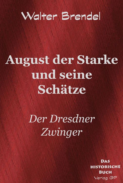 Produktbild: Beschreibung August der Starke und seine Sch&auml;tze