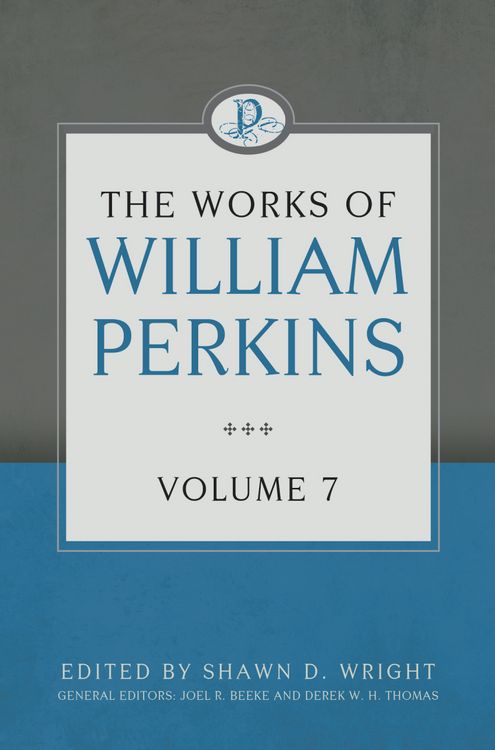 Produktbild: The Works of William Perkins, Volume 7