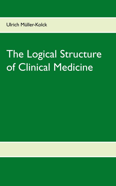 Produktbild: The Logical Structure of Clinical Medicine
