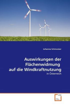 Produktbild: Schmutzer, J: Auswirkungen der Fl&auml;chenwidmung auf die Wind