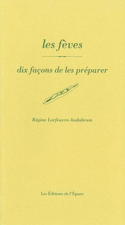 Produktbild: Dix Facons de le Preparer ; les Feves