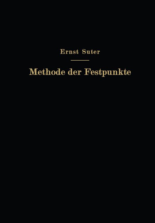 Produktbild: Die Methode der Festpunkte zur Berechnung der statisch unbestimmten Konstruktionen mit zahlreichen Beispielen aus der Praxis insbesondere ausgef&uuml;hrten Eisenbetontragwerken