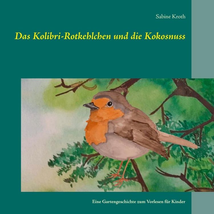 Produktbild: Das Kolibri-Rotkehlchen und die Kokosnuss