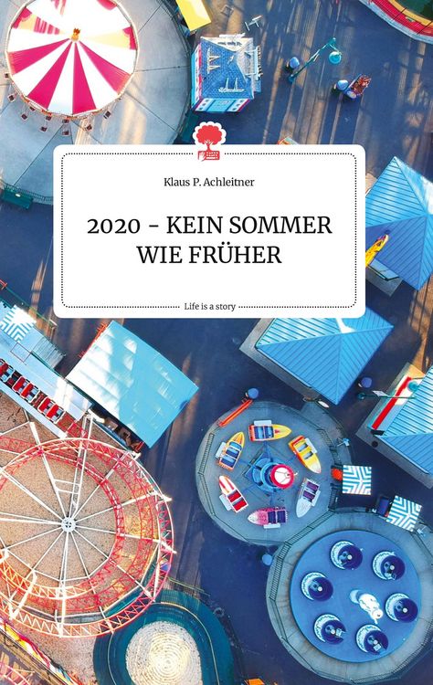 Produktbild: 2020 - KEIN SOMMER WIE FR&uuml;HER. Life is a Story - story.one