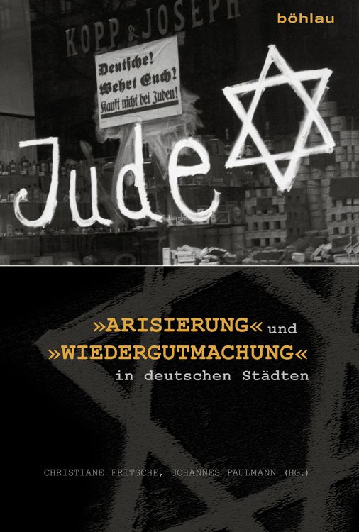 Produktbild: &raquo;Arisierung&laquo; und &raquo;Wiedergutmachung&laquo; in deutschen St&auml;dten