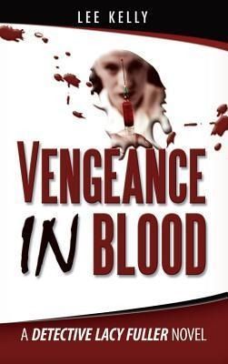 Produktbild: Vengeance in Blood: A Detective Lacy Fuller Novel