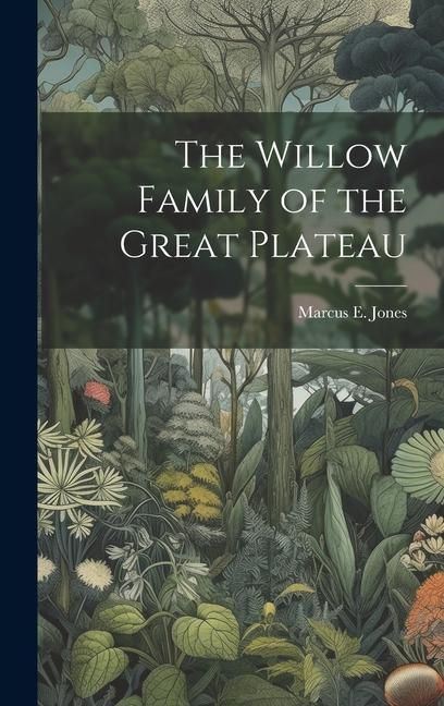 Produktbild: The Willow Family of the Great Plateau