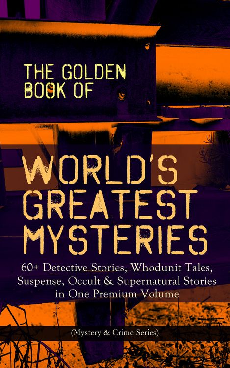 Produktbild: The Golden Book Of World's Greatest Mysteries - 60+ Detective Stories
