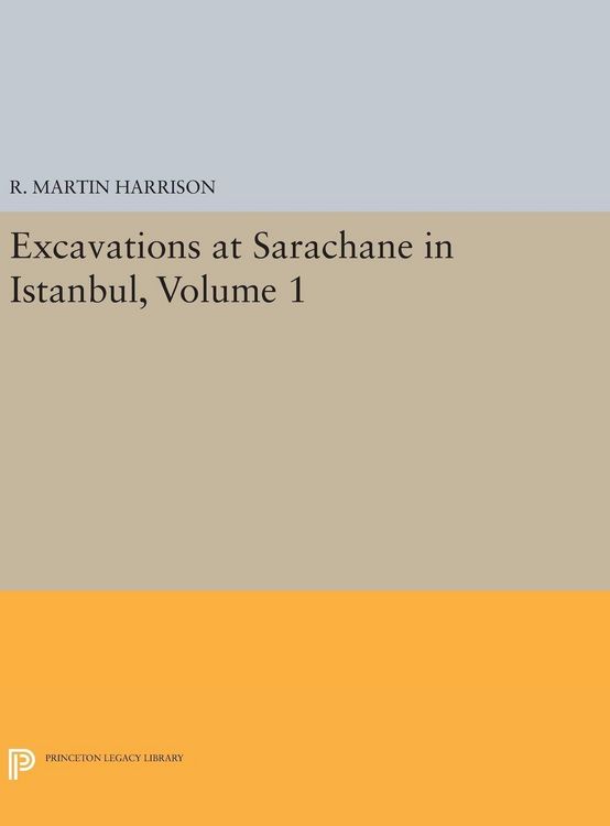 Produktbild: Excavations at Sarachane in Istanbul, Volume 1
