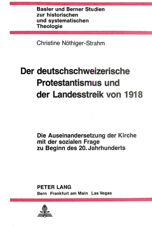 Produktbild: Der deutschschweizerische Protestantismus und der Landesstreik von 1918