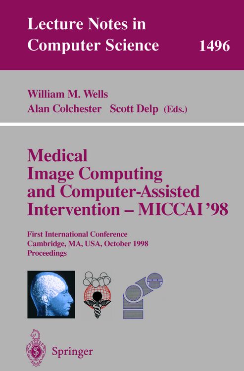Produktbild: Medical Image Computing and Computer-Assisted Intervention - MICCAI'98