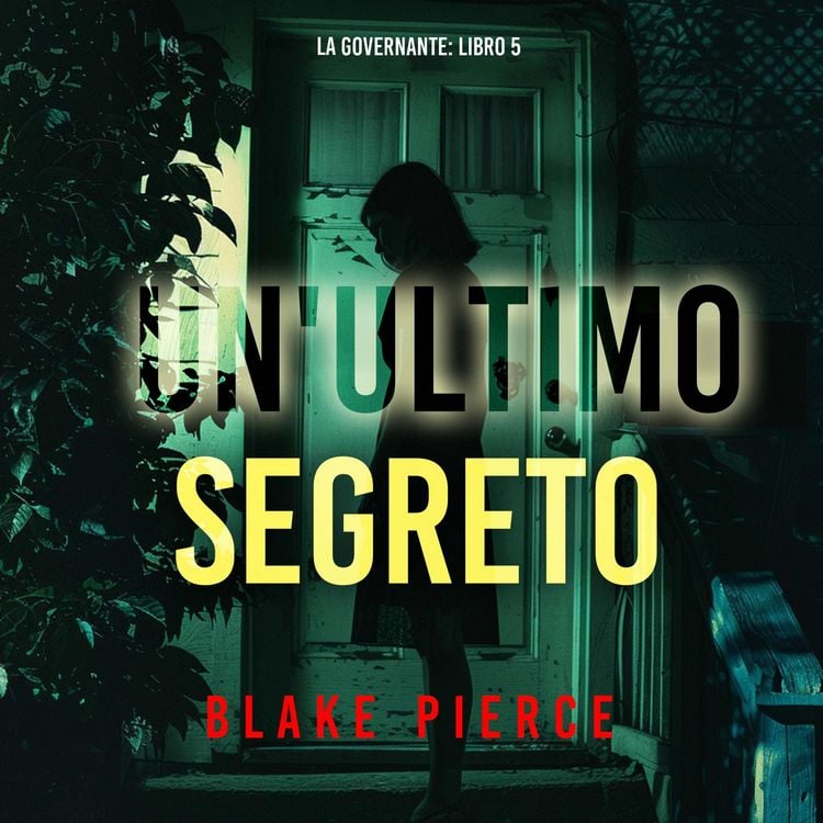 Produktbild: Un'Ultimo Segreto (La Governante: Libro 5)