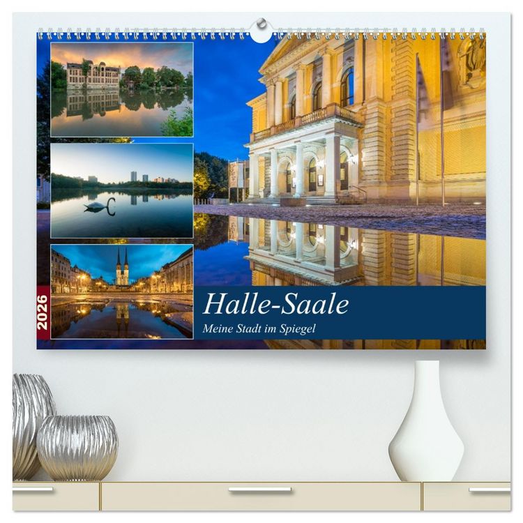 Produktbild: Halle-Saale - Meine Stadt im Spiegel (hochwertiger Premium Wandkalender 2026 DIN A2 quer), Kunstdruck in Hochglanz