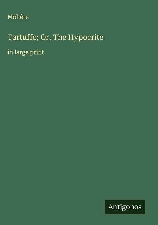 Produktbild: Tartuffe; Or, The Hypocrite