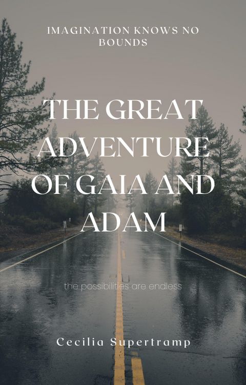 Produktbild: The Great Adventure of Gaia and Adam (The Great Adventure: A Journey through the Kingdoms of the Universe, #1)