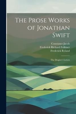 Produktbild: The Prose Works of Jonathan Swift: The Drapier's Letters